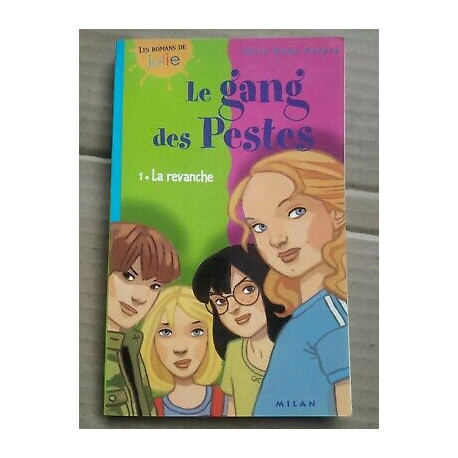 Julie Anne Peters Le gang des Pestes Volume 1 La Revanche milan Julie Anne Peters Le gang des Pestes Volume 1 La Revanche milan