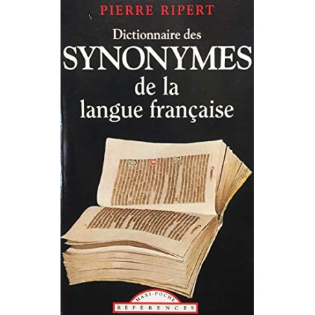 Dictionnaire des Synonymes de la Langue Française Dictionnaire des Synonymes de la Langue Française