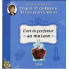 Indispensables Trucs et Astuces 10 L'art de parfumer sa maison