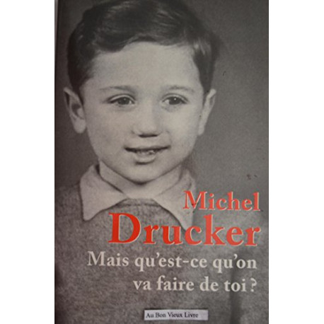 Mais qu'est-ce qu'on va faire de toi Mais qu'est-ce qu'on va faire de toi