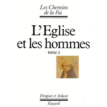 L'Eglise et les hommes tome 2 L'Eglise et les hommes tome 2