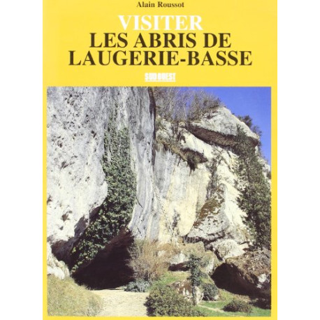 Abris de Laugerie-Basse (Visiter) Abris de Laugerie-Basse (Visiter)