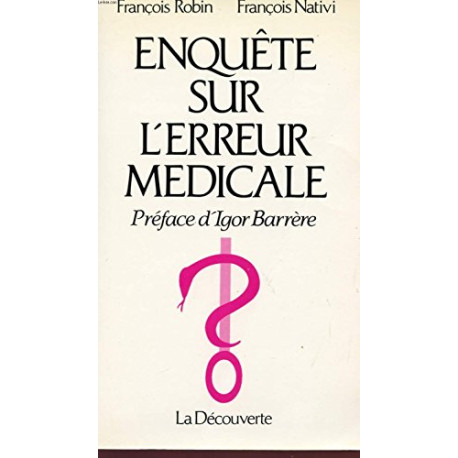 Enquete sur l'erreur medicale Enquete sur l'erreur medicale