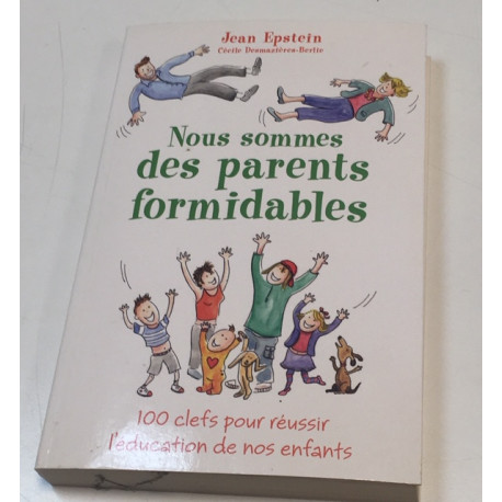 NOUS SOMMES DES PARENTS FORMIDABLES NOUS SOMMES DES PARENTS FORMIDABLES