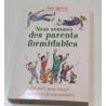 NOUS SOMMES DES PARENTS FORMIDABLES