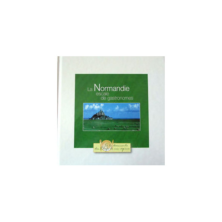 La Normandie escales de gastronomes La Normandie escales de gastronomes