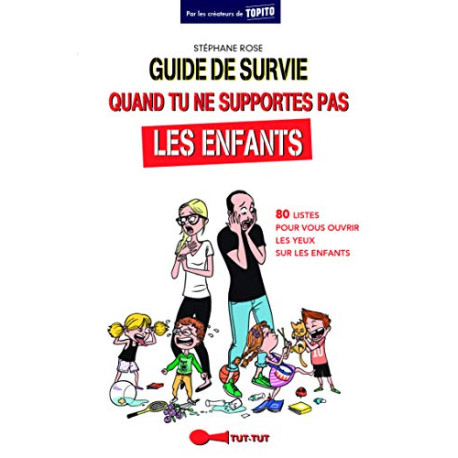 Guide de survie pour ceux qui ne supportent pas les enfants: 80... Guide de survie pour ceux qui ne supportent pas les enfants: 80...