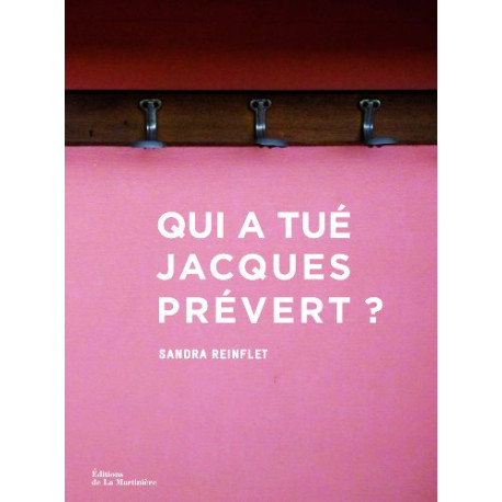 Qui a tué Jacques Prévert Qui a tué Jacques Prévert