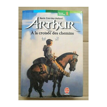 Kevin crossley holland Arthur Tome 2 A la croisée des chemins