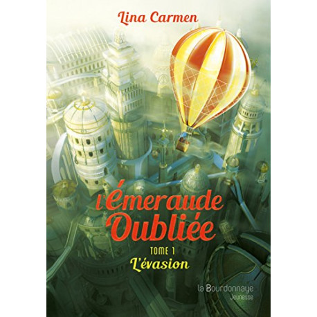 L'émeraude oubliée Tome 1 : L'évasion L'émeraude oubliée Tome 1 : L'évasion