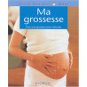 Ma grossesse : Pour une grossesse bien informée