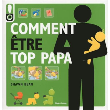 Comment être top Papa Comment être top Papa