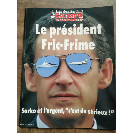 Les dossiers du Canard enchaîné n107 Avril 2008 Le Président fric... Les dossiers du Canard enchaîné n107 Avril 2008 Le Président fric...