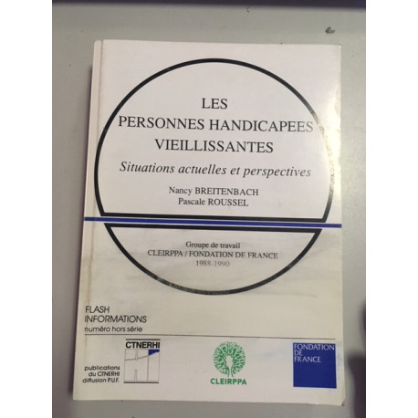Les personnes handicapées vieillissantes Les personnes handicapées vieillissantes