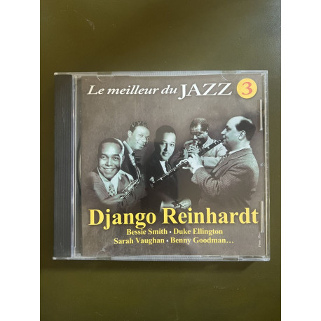Le Meilleur du Jazz N° 3 : Django Reinhardt Bessie Smith Duke... Le Meilleur du Jazz N° 3 : Django Reinhardt Bessie Smith Duke...