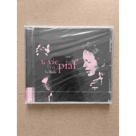 La vie en Piaf N°6 - La foule/ CD NEUF SOUS BLISTER