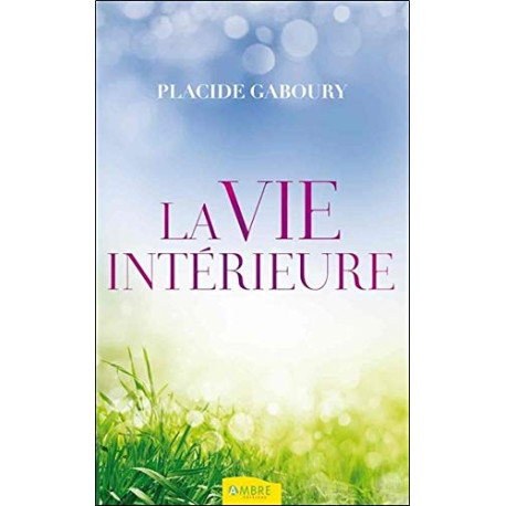 La Vie interiéure La Vie interiéure