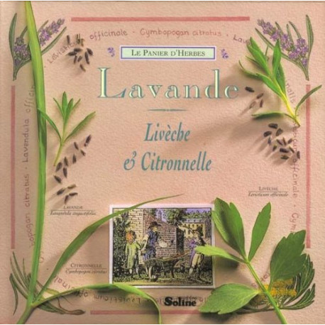 Lavande : Livèche et citronnelle Lavande : Livèche et citronnelle