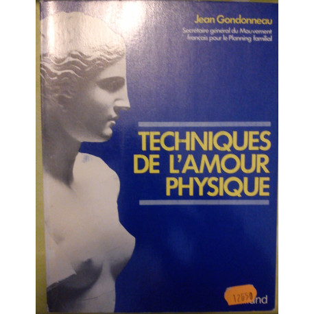 TECHNIQUES DE L'AMOUR PHYSIQUE TECHNIQUES DE L'AMOUR PHYSIQUE