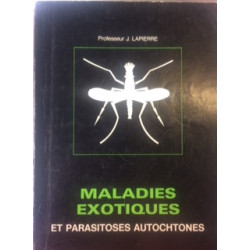 MALADIE EXOTIQUES ET PARASITES AUTOCHTONES 4EME EDITION