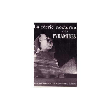 La feerie nocturne des pyramide
