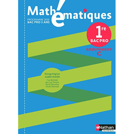Mathématiques 1re Pro Bac Pro Mathématiques 1re Pro Bac Pro