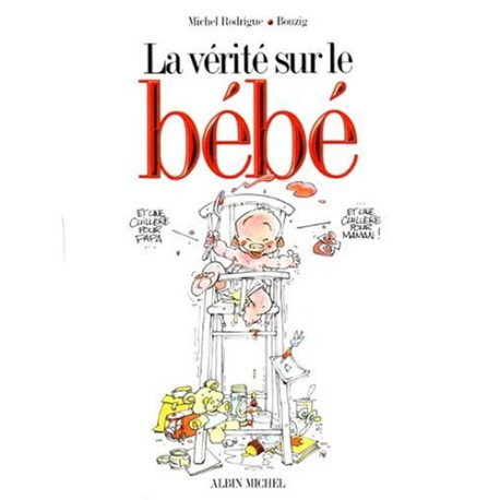 La vérité sur le bébé Tome 1 La vérité sur le bébé Tome 1