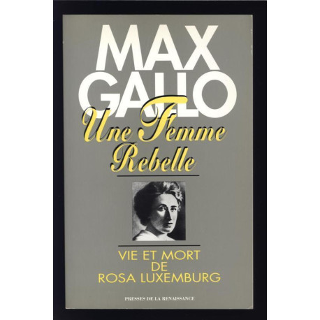 UNE FEMME REBELLE Vie Et Mort De Rosa Luxemburg De UNE FEMME REBELLE Vie Et Mort De Rosa Luxemburg De