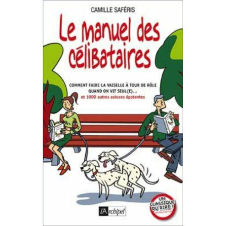 Le manuel des célibataires Le manuel des célibataires