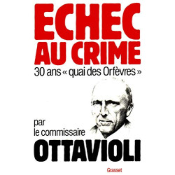 Échec au crime. 30 ans quai des Orfèvres