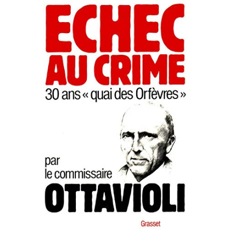 Échec au crime. 30 ans quai des Orfèvres