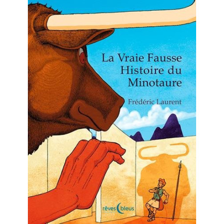 Vraie fausse histoire du minotaure (la) Vraie fausse histoire du minotaure (la)