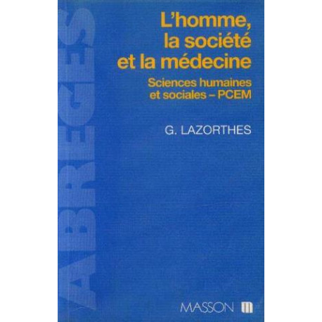 L'homme la societe et la medecine / sciences humaines et sociales pcem L'homme la societe et la medecine / sciences humaines et sociales pcem