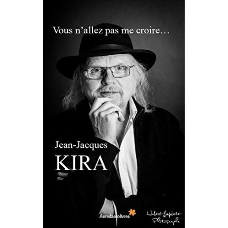 Vous N'Allez Pas Me Croire Vous N'Allez Pas Me Croire