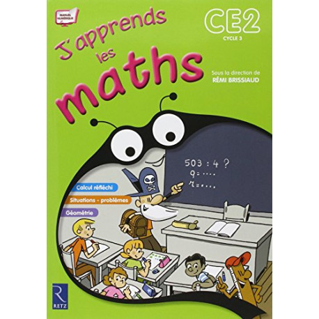 J'apprends les maths CE2 : Programme 2008 J'apprends les maths CE2 : Programme 2008