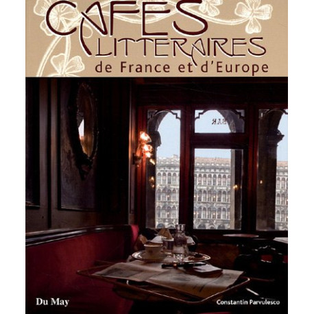 Cafés littéraires de France et d'Europe Cafés littéraires de France et d'Europe