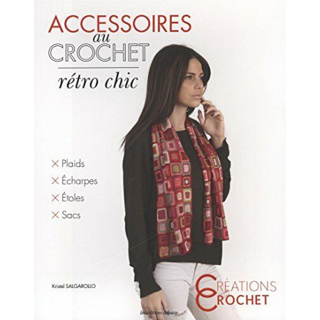 Accessoires au crochet rétro chic Accessoires au crochet rétro chic