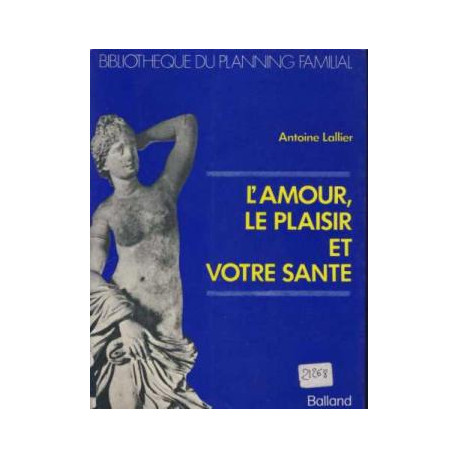 L'amour le plaisir et votre santé L'amour le plaisir et votre santé