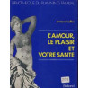 L'amour le plaisir et votre santé