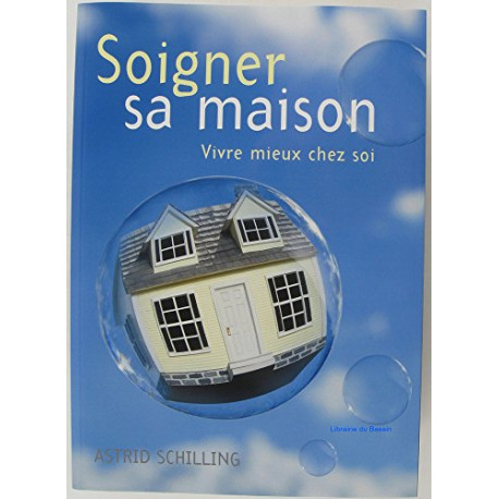SOIGNER SA MAISON vivre mieux chez soi SOIGNER SA MAISON vivre mieux chez soi
