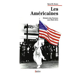 Les Américaines: Histoire des femmes aux États-Unis