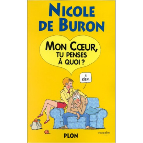 Mon coeur tu penses à quoi Mon coeur tu penses à quoi
