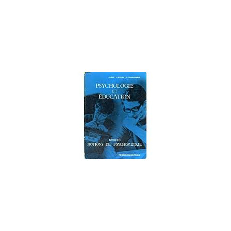 Psychologie et éducation tome III notions de pschométrie Psychologie et éducation tome III notions de pschométrie
