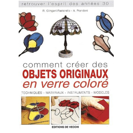 Comment créer des objets originaux en verre coloré Comment créer des objets originaux en verre coloré
