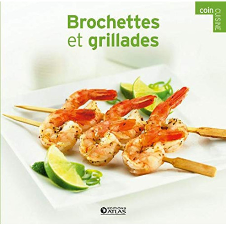 Brochettes et grillades Brochettes et grillades