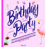 My birthday party : Accessoires et surprises à découper pour s'amuser