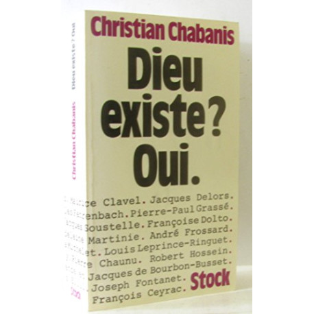 Dieu existe? Oui Dieu existe? Oui