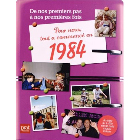 Pour nous tout a commencé en 1984 Pour nous tout a commencé en 1984