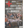 Les plus croustillantes anecdotes à boire et à manger