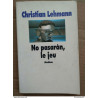 Christian Lehmann - No pasarán le jeu /